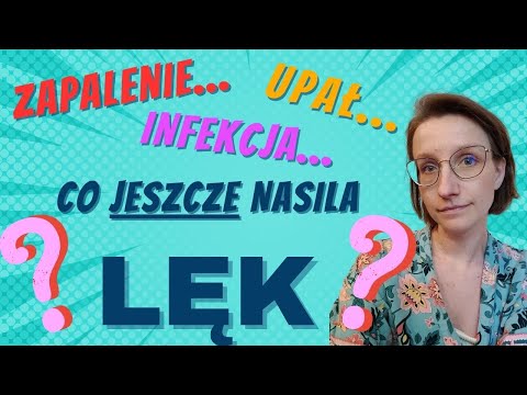 nerwica lękowa,  stany lękowe – jak zapobiegać? Stan zapalny NASILA zaburzenie lękowe? | O, choroba!