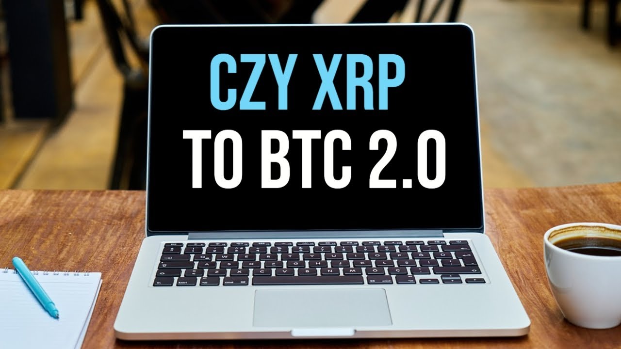 Czy XRP to BTC 2.0
