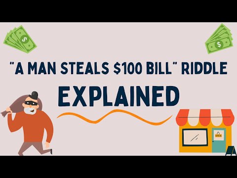 Man Steals 100 From Store Riddle