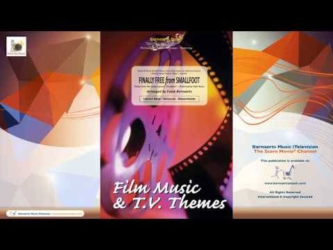 FINALLY FREE from SMALLFOOT - Niall Horan, are. Frank Bernaerts - Concert band/Harmonie Version