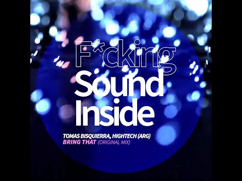 Tomas Bisquerra, Hightech (ARG) . BRING THAT (Original Mix)