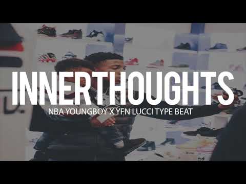 NBA Youngboy x YFN Lucci Type Beat " Inner Thoughts " 2018 (Prod By TnTXD)