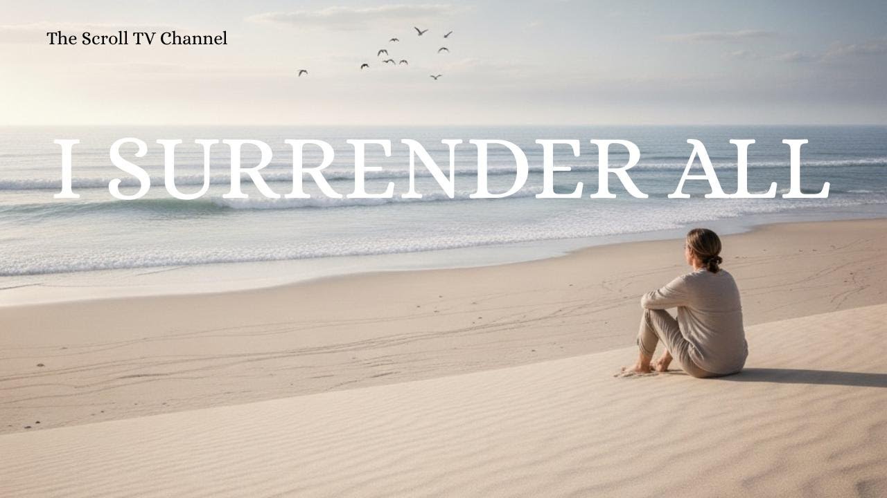 I SURRENDER ALL (Original Song)