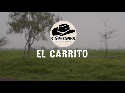 Capitanes Cumbia, El Carrito.