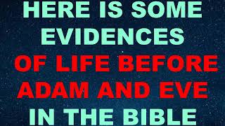 LIFE BEFORE ADAM AND EVE