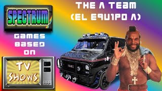 A Team (AKA El Equipo A) 🧔🏿👨🏻‍🦳👱🏻‍♂️🧢| 🕹 Spectrum Games Based On TV Shows 📺 3️⃣7️⃣