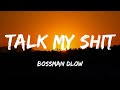 BossMan Dlow Talk My Shit Lyrics