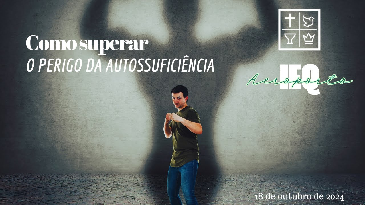 Como superar o perigo da autossuficiência - Pr. Nilson Castro