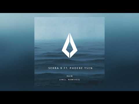 Serra 9 ft.  Phoebe Tsen - Rain (Thomas Schwartz, Fausto Fanizza Remix)