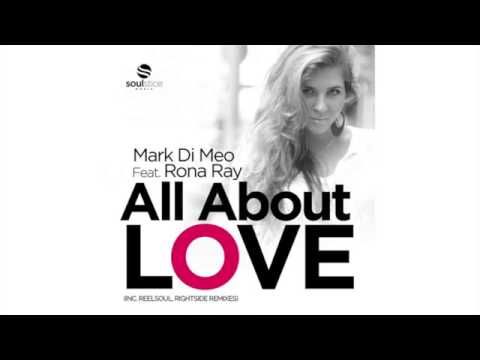 Mark Di Meo feat. Rona Ray "All About Love" (Rightside Remx)