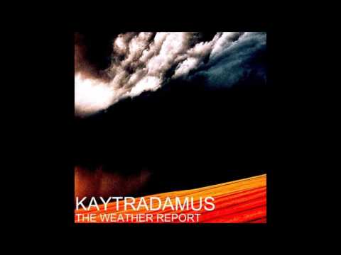 KAYTRADAMUS - Windy Likes To Blow Trees