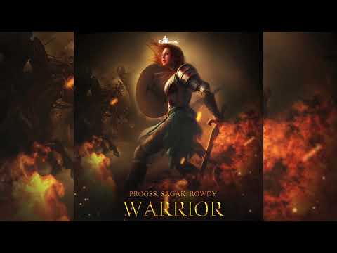 Progss, Rowdy, Sagak - Warrior (Original Mix)