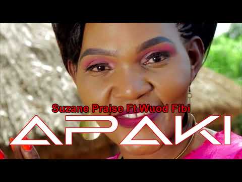 Suzane Praise ][ Apaki Ft Wuod Fibi ][ Official Audio