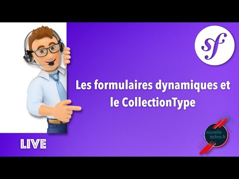 24 Les formulaires dynamiques et le CollectionType dans un projet Symfony