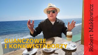 Guanczowie i konkwistadorzy (odc. 176)