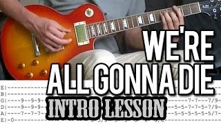 Slash - We&#39;re All Gonna Die Intro Lesson (With Tab)