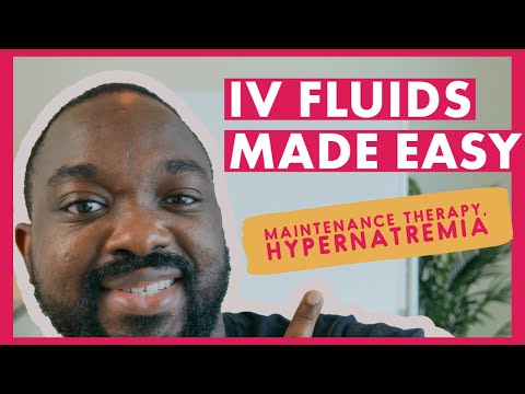 Understanding IV Fluids: Maintenance Therapy, Hypernatremia