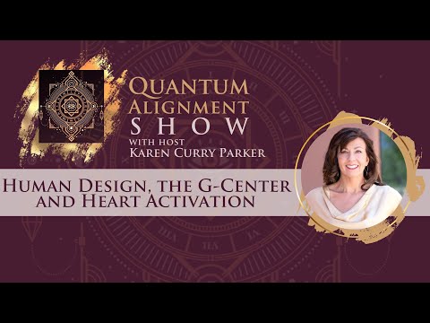 Human Design, the G Center and Heart Activation
