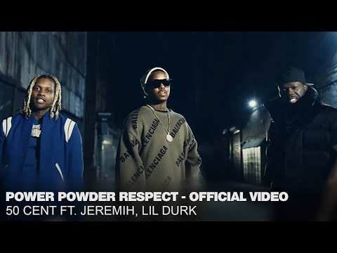 Power Powder Respect (OST by 50 Cent Feat. Lil Durk & Jeremih)