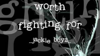 worth fighting for - jackie boyz (lyrics)