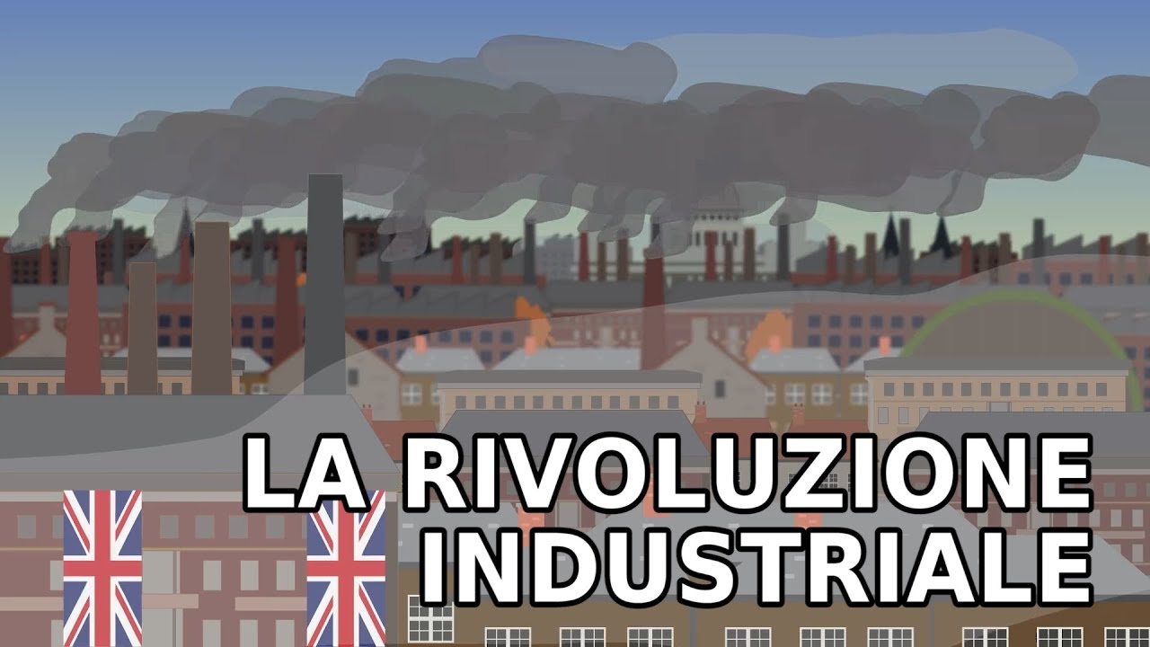 La STORIA della RIVOLUZIONE INDUSTRIALE