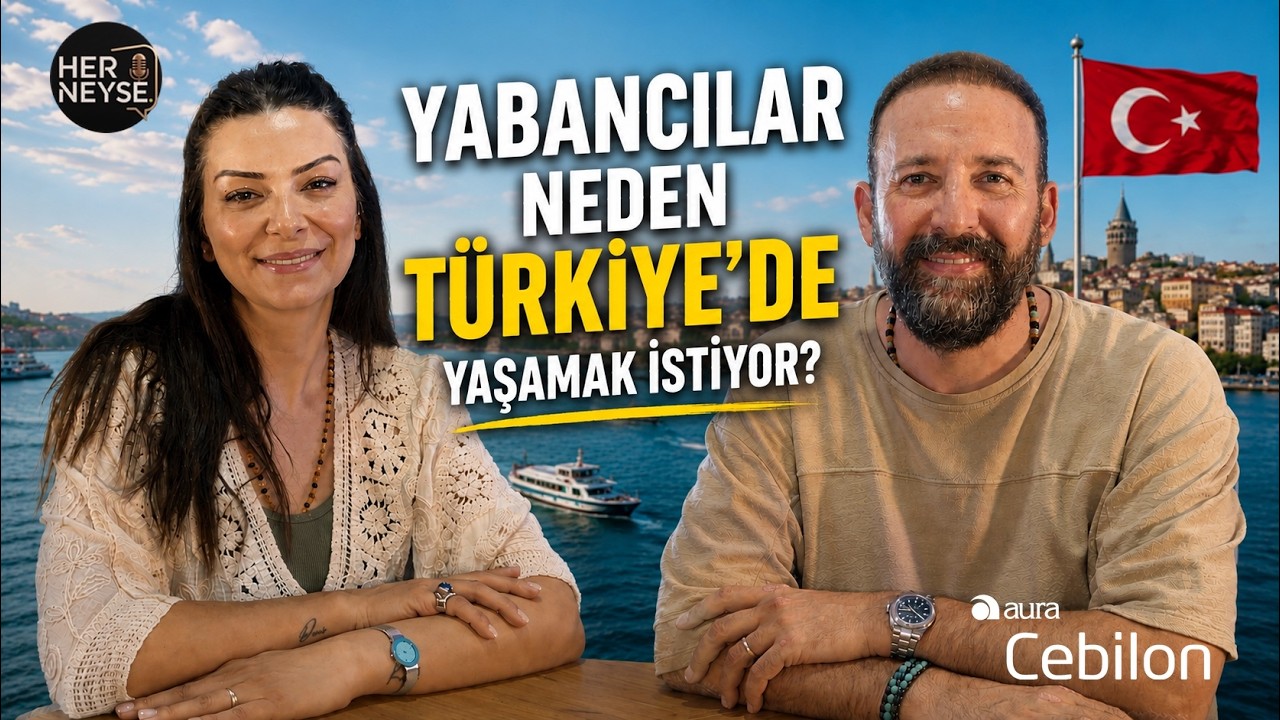 Yabancılar Neden Türkiye'de Yaşamak İstiyor?