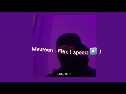 • Maureen - Flex ( speed up )