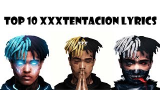 Top 10 XXXTentacion Lyrics