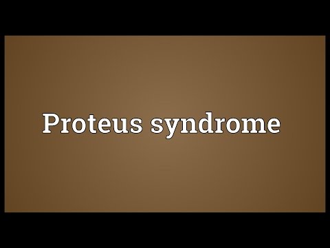 Proteus syndrome Meaning