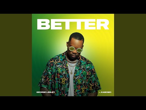 Better (feat. Kabomo)