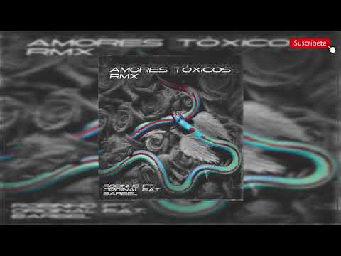 Robinho FT Barbel - Original Fat - Amores Toxicos Remix | Audio Oficial