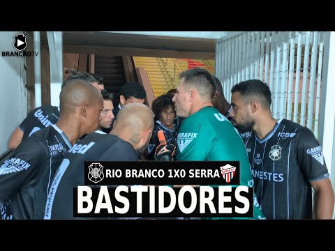 BASTIDORES: Rio Branco 1x0 Serra (Capixabão 2021 - Quartas de final)
