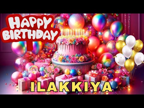 Happy Birthday ilakkiya, Birthday Wishes, Birthday Song, WhatsApp Status, Today, hbd