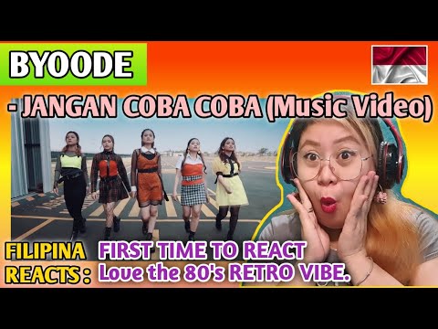 BYOODE - JANGAN COBA COBA (Music Video) || FILIPINA FIRST TIME TO REACT