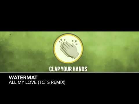 Watermat ft. Becky Hill & TAI - All My Love (TCTS Remix)