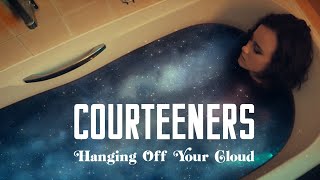 Courteeners - Hanging Off Your Cloud (Official Video)