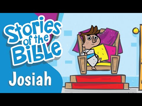 Josiah | Stories of the Bible