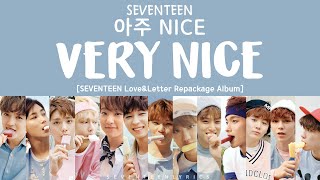 [LYRICS/가사] SEVENTEEN (세븐틴) - Very Nice (아주 Nice) [Love &amp; Letter Repackage Album]