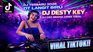 Download lagu DJ TERBARU 2026 - OT LANGIT BIRU‼️DJ CEO DRAMA CHINA‼️DJ DESTY KEY NEW VIRAL TIKTOK‼️ NAJWA RECORD mp3