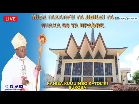 #Marudio: Misa ya Jubilei ya Miaka 50 ya Upadre ya Askofu Method Kilaini, Jimbo Katoliki la Bukoba.