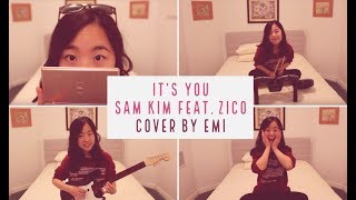 Sam Kim (샘김) - &quot;It&#39;s You&quot; (Feat. ZICO) [Emi&#39;s cover MV]