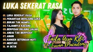 Download lagu LUKA SEKERAT RASA - LAILA AYU KDI ft IRWAN D'ACADEMY | BUKAN TAK MAMPU || DANGDUT KOPLO 2024 mp3