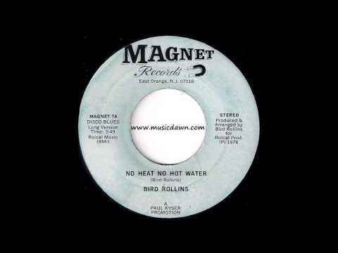 Bird Rollins - No Heat No Hot Water (Long 45rpm Version) [Magnet] 1978 Disco Funk 45 Video