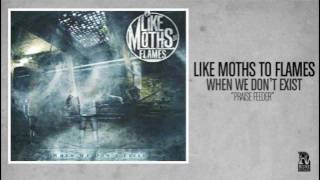 Like Moths To Flames - Praise Feeder