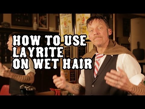 How to use Layrite Pomade on wet hair.