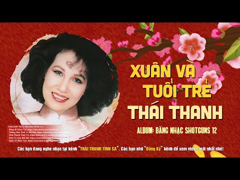 Xuân Và Tuổi Trẻ (La Hối) - Thái Thanh (Album: Băng Nhạc Shotguns 12)