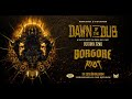 Dawn Of The DuB Featuring Borgore OCTOBER 22 2022 The Cotillion