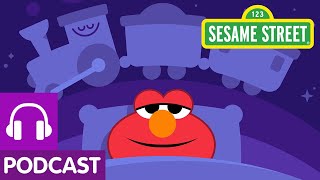 Elmo&#39;s Choo Choo | Goodnight, World! A Podcast for Kids with Headspace