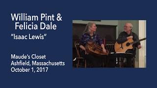 William Pint & Felicia Dale – "Isaac Lewis" – Maude's Closet, Ashfield, MA, 10/1/2017