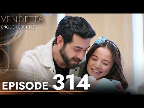 Vendetta - Episode 314 English Subtitled | Kan Cicekleri
